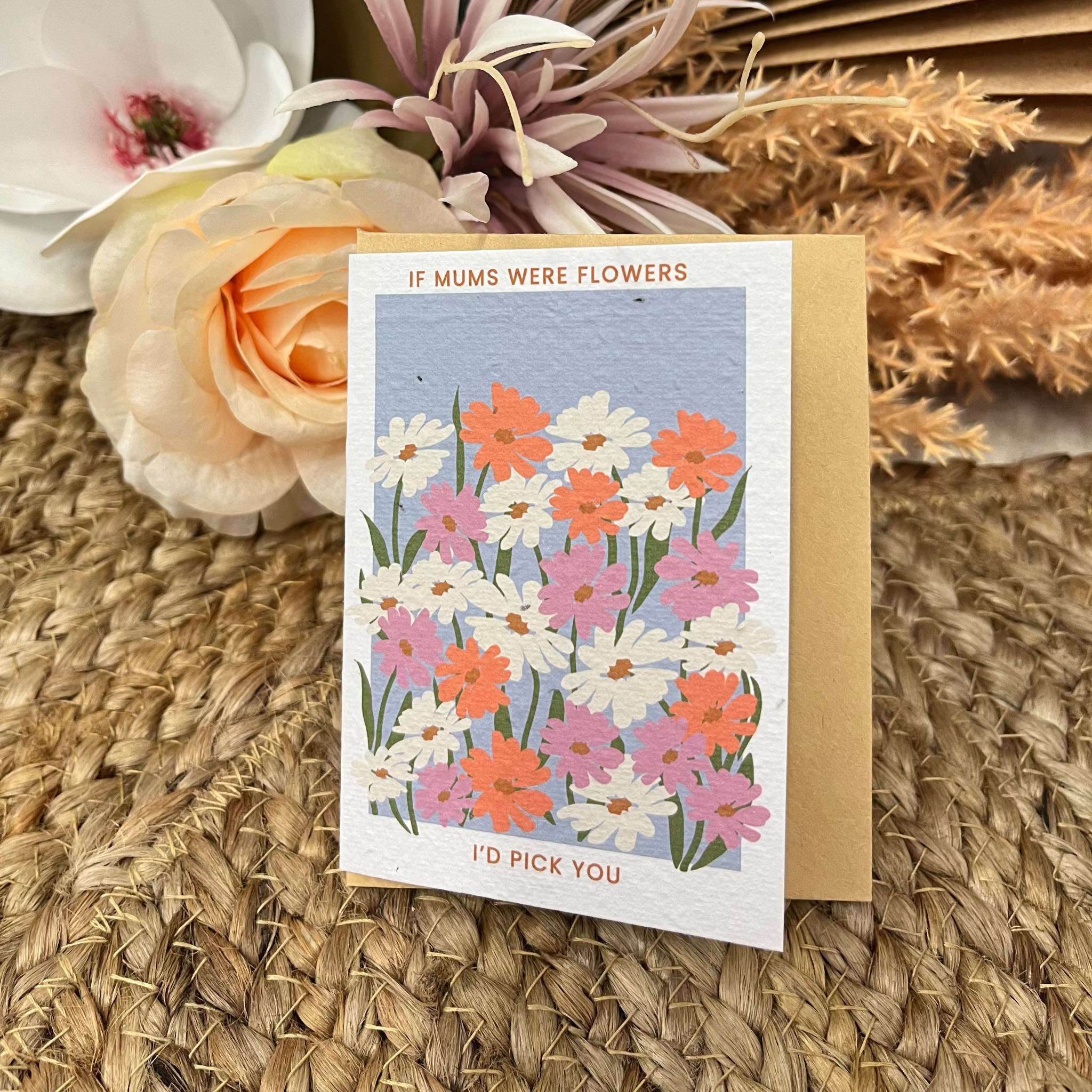 If mums were flowers I'd pick you Plantable Card- Hello Petal